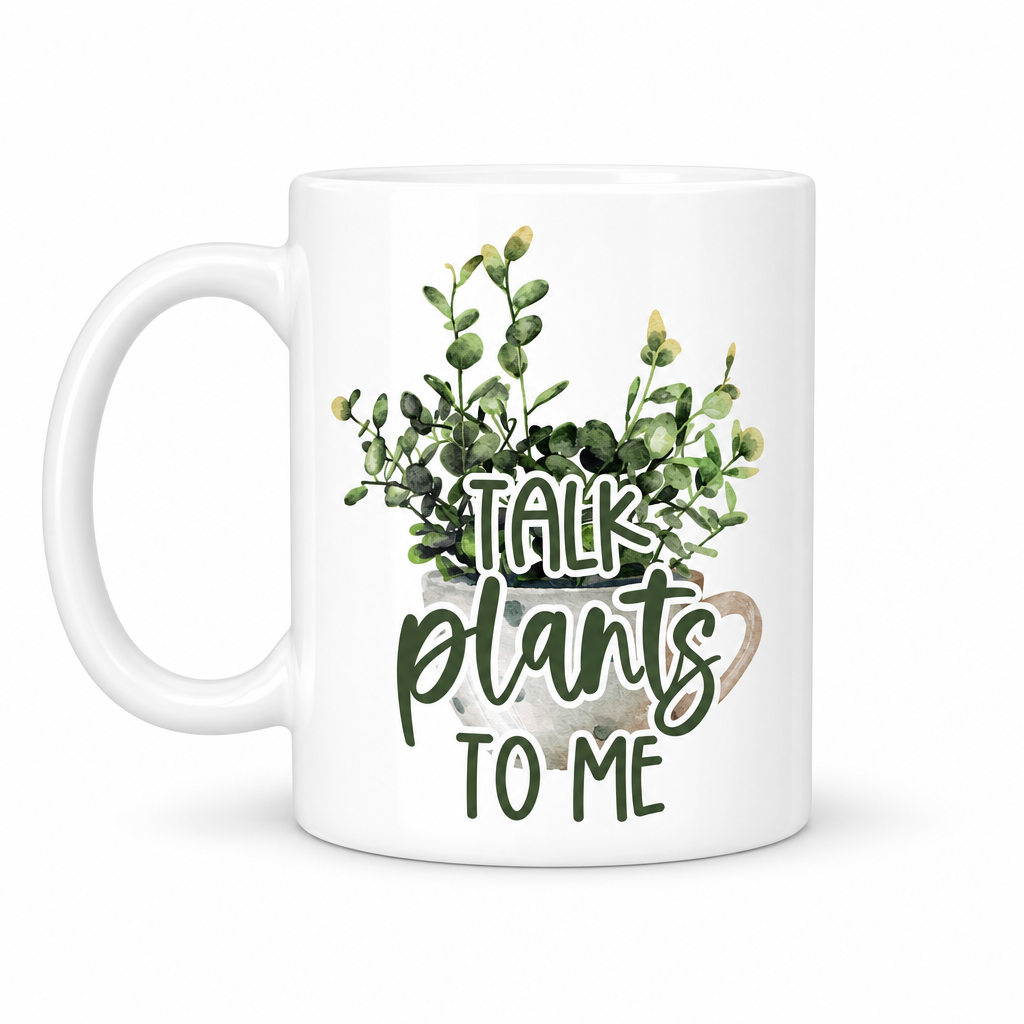 Talk Plants To Me 11oz — White Background